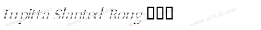 Lupitta Slanted Roug字体转换